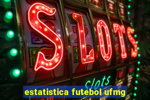 estatistica futebol ufmg